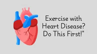 Describe the precautions someone with heart disease should observe when exercising. Cover